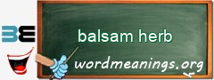 WordMeaning blackboard for balsam herb